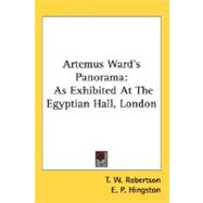 Artemus Ward's Panorama: As Exhibited at the Egyptian Hall, London