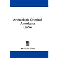 Arqueologia Criminal Americana