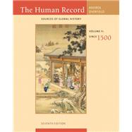 The Human Record: Sources of Global History, Volume II: Since 1500