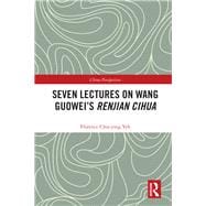 Seven Lectures on Wang GuoweiÆs Renjian Cihua-Florence Chia-Ying Yeh