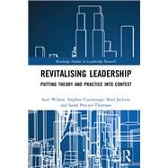 Revitalising Leadership: Putting Theory and Practice into Context