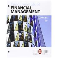 Bundle: Fundamentals of Financial Management, Concise, Loose-Leaf Version, 9th + CengageNOW, 1 term Printed Access Card