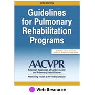 Guidelines for Pulmonary Rehabilitation Programs Web Resource-5th Edition