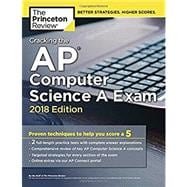 Cracking the AP Computer Science A Exam, 2018 Edition