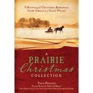 A Prairie Christmas Collection: 9 Historical Christmas Romances from America's Great Plains