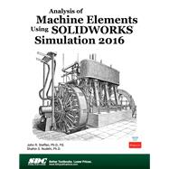 Analysis of Machine Elements Using Solidworks Simulation 2016