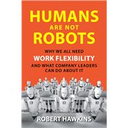 Humans Are Not Robots