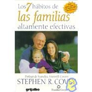 Los 7 habitos de las familias altamente efectivas / The 7 Habits of Highly Effective Families: Construyendo Una Hermosa Cultura Familiar En UN Mundo Turbulento