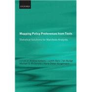 Mapping Policy Preferences from Texts Statistical Solutions for Manifesto Analysts