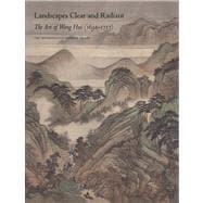 Landscapes Clear and Radiant The Art of Wang Hui (1632-1717)