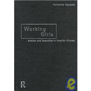 Working Girls: Gender and Sexuality in Popular Cinema
