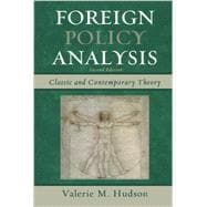 Foreign Policy Analysis Classic and Contemporary Theory