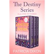 The Destiny Series Books One to Three