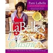 Patti Labelle's Lite Cuisine Over 100 Dishes with To-Die-For Taste Made with To-Die-For Recipes