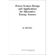 Power System Design Applications for Alternative Energy Sources