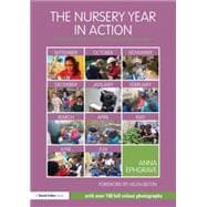 The Nursery Year in Action: Following childrenÆs interests through the year