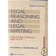 Legal Reasoning and Legal Writing: Structure, Strategy, and Style