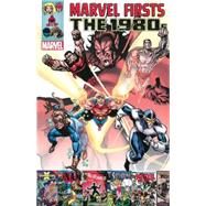 Marvel Firsts The 1980s Volume 3