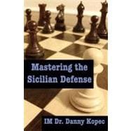 Mastering the Sicilian Defense