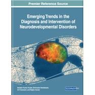 Emerging Trends in the Diagnosis and Intervention of Neurodevelopmental Disorders