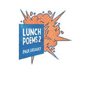 Lunch Poems 2