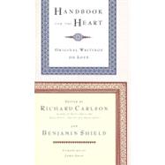 Handbook for the Heart Original Writings on Love