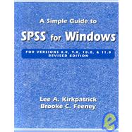 A Simple Guide to SPSS for Windows for Versions 8.0, 9.0, 10.0, and 11.0 (Revised Edition)