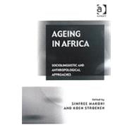 Ageing in Africa: Sociolinguistic and Anthropological Approaches