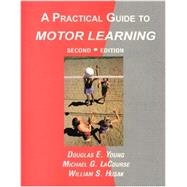 A Practical Guide to Motor Learning