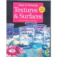Keys to Painting Textures & Surfaces