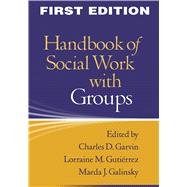 Handbook of Social Work with Groups, First Edition