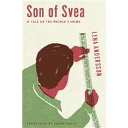Son of Svea A Tale of the People's Home
