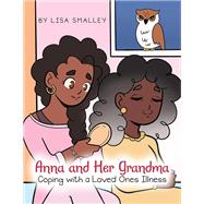 Anna and Her Grandma Coping with a Loved One’s Illness