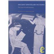 Ancient Epistolary Fictions: The Letter in Greek Literature