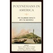 Polynesians in America Pre-Columbian Contacts with the New World