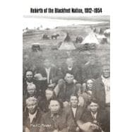 Rebirth of the Blackfeet Nation, 1912-1954