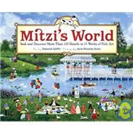 Mitzi's World Seek and Discover More Than 150 Details in 15 Works of Folk Art