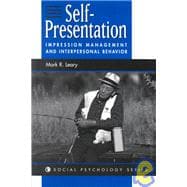 Self-presentation: Impression Management And Interpersonal Behavior