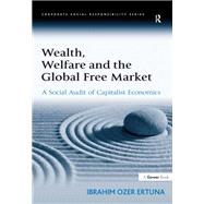 Wealth, Welfare and the Global Free Market