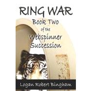 Ring War : Book Two of the Webspinner Succession