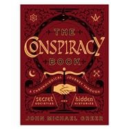 The Conspiracy Book A Chronological Journey through Secret Societies and Hidden Histories