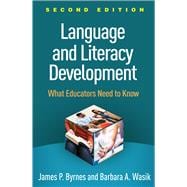 Language and Literacy Development, Second Edition What Educators Need to Know