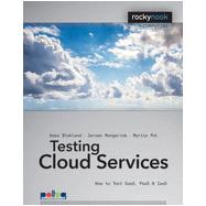 Testing Cloud Services, 1st Edition