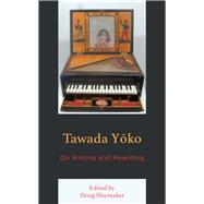 Tawada Yoko On Writing and Rewriting
