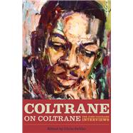 Coltrane on Coltrane The John Coltrane Interviews