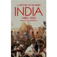A History of Modern India 1480-1950