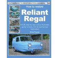 How to Restore Reliant Regal  Your Step-by-Step Colour Illustrated Guide to Body,Trim & Mechanical Restoration