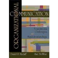 Organizational Communication Foundations, Challenges, Misunderstandings