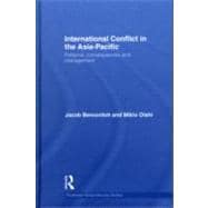 International Conflict in the Asia-Pacific: Patterns, Consequences and Management