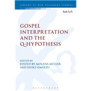 Gospel Interpretation and the Q-Hypothesis